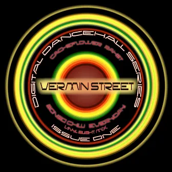 Vermin Street Digital Dancehall Series: Issue 1 by Bongo Chilli