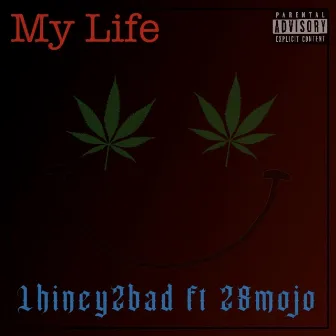 My Life by Lhiney2bad