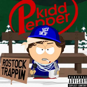 Rostock Trappin (Freestyle) by Kidd Pepper