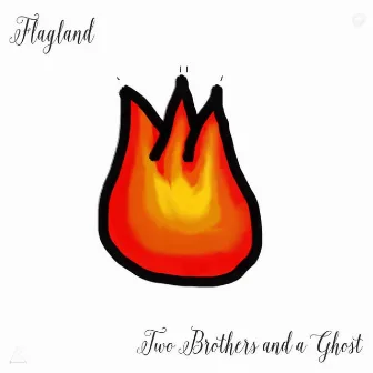 Two Brothers and a Ghost by Flagland