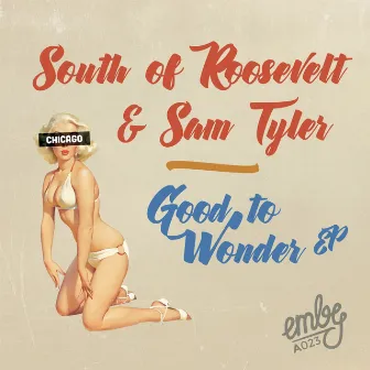 Good To Wonder EP by South of Roosevelt