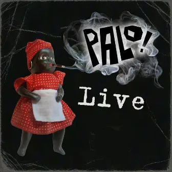 PALO! Live by PALO!