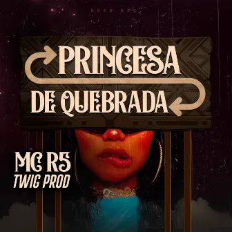 Princesa de Quebrada by Twig Prod