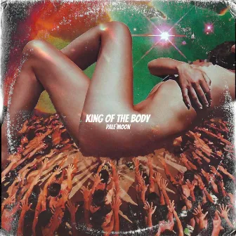 King of the Body by Pale Moon