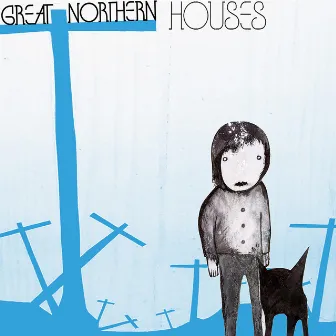 Houses EP by Great Northern