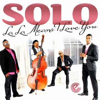 La La Means I Love You by Solo