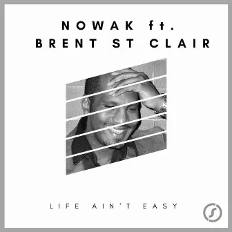 Life Ain't Easy by Nowak