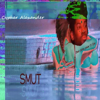 Smut by Cypher Alexander