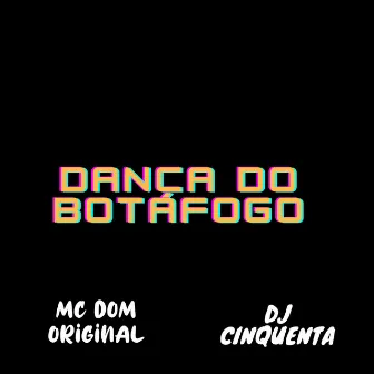 Dança do Botafogo by DJ Cinquenta