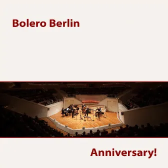 Anniversary! by Bolero Berlin