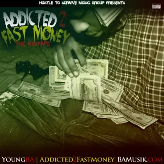 Addicted 2 Fast Money by HTS B.A