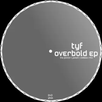 Overbold EP by TYf