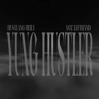 Yung Hustler by Hustlang Heily