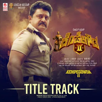 Kempegowda 2 Title Track (From 