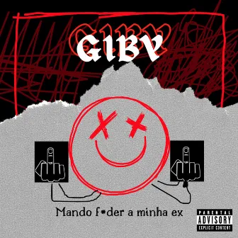 Mando F*Der a Minha Ex by Gibyprod