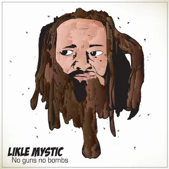 No Guns No Bombs - Single by Likle Mystic