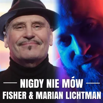 Nigdy nie mów (Radio Edit) by Marian Lichtman