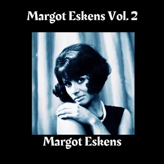 Margot Eskens, Vol. 2 by Margot Eskens