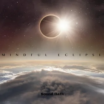 Mindful Eclipse by Mindful Eclipse