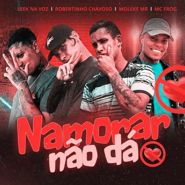 Namorar Não Dá (feat. Mc Frog)