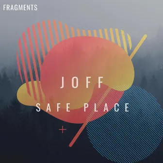 Safe place by JOFF.