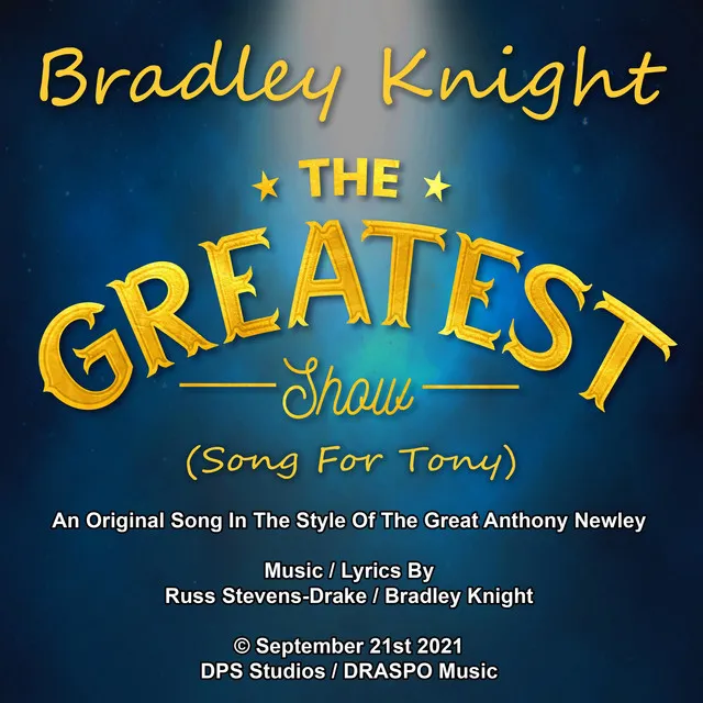 The Greatest Show (Song For Tony)