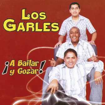 A Bailar y Gozar by Trio Los Garles