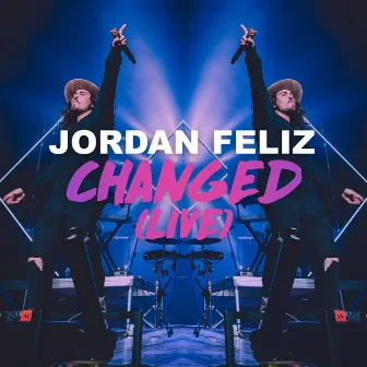 Changed (Live) by Jordan Feliz