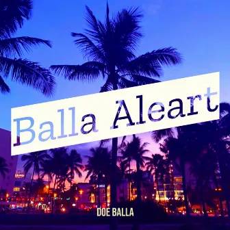 Balla Aleart by Doe Balla