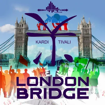 London Bridge by Kardi Tivali