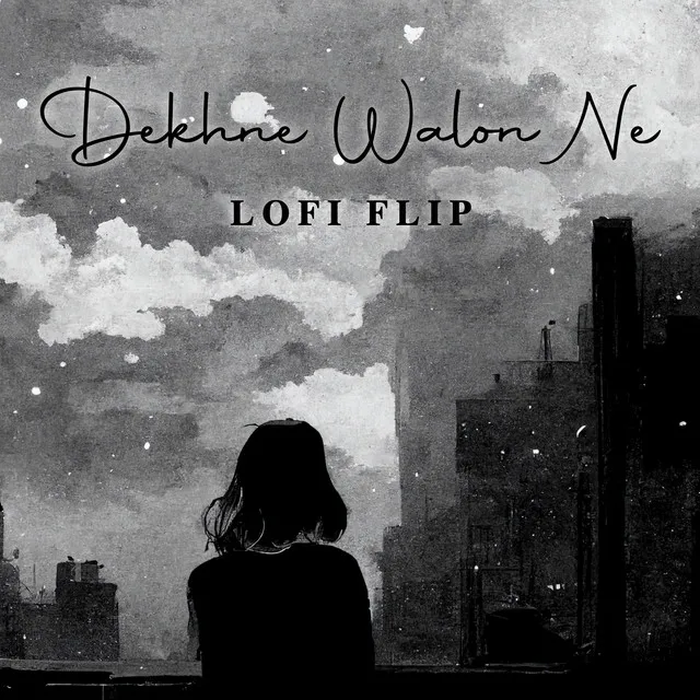 Dekhne Walon Ne (Lofi Flip)