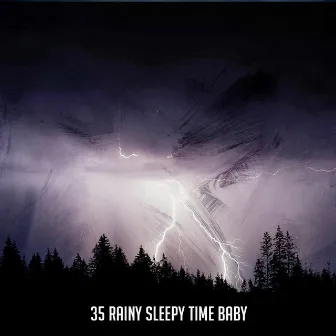 35 Rainy Sleepy Time Baby by Thunderstorms