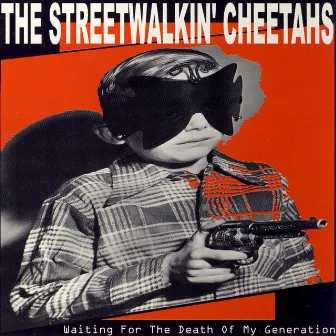 Waiting For The Death Of My Generation by The Streetwalkin' Cheetahs