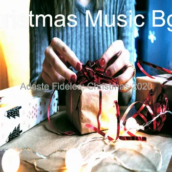 Adeste Fideles; Christmas 2020 by Christmas Music Bgm