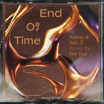 End of Time by Rabiat