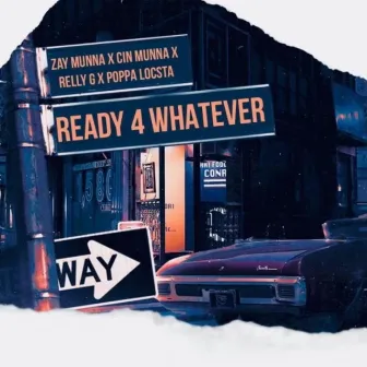 READY 4 WHATEVA by Zay Munna