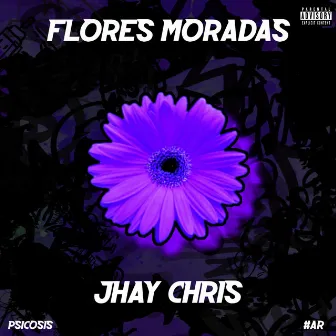 Flores Moradas by Jhay Chris