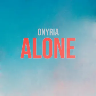 Alone by Onyria