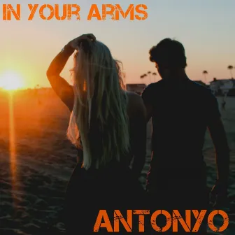 In Your Arms by Antonyo