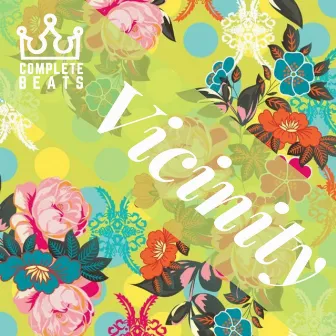 Vicinity by Complete Beats