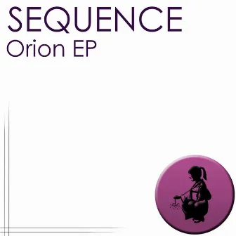 Orion EP by Sequence