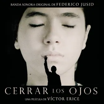 Cerrar los ojos (Banda Sonora Original) by Federico Jusid