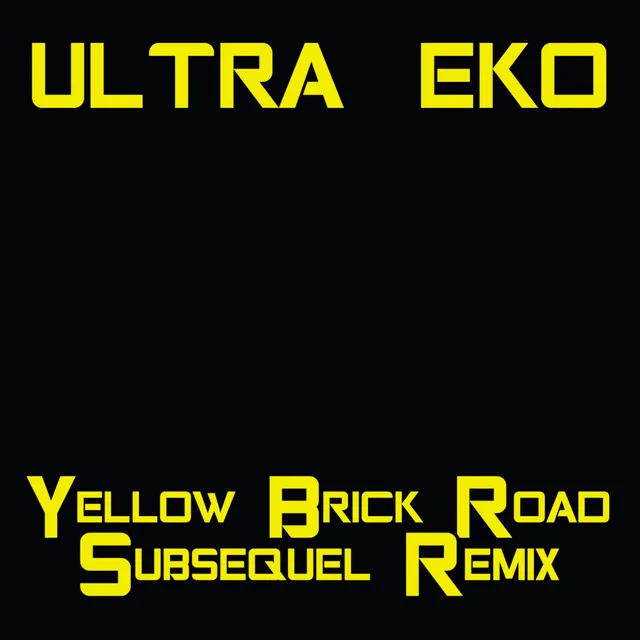 Yellow Brick Road - Subsequel Remix