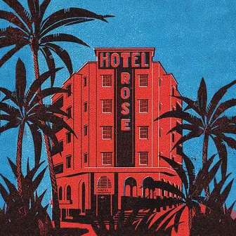 Hotel Rose by DRGNFLY