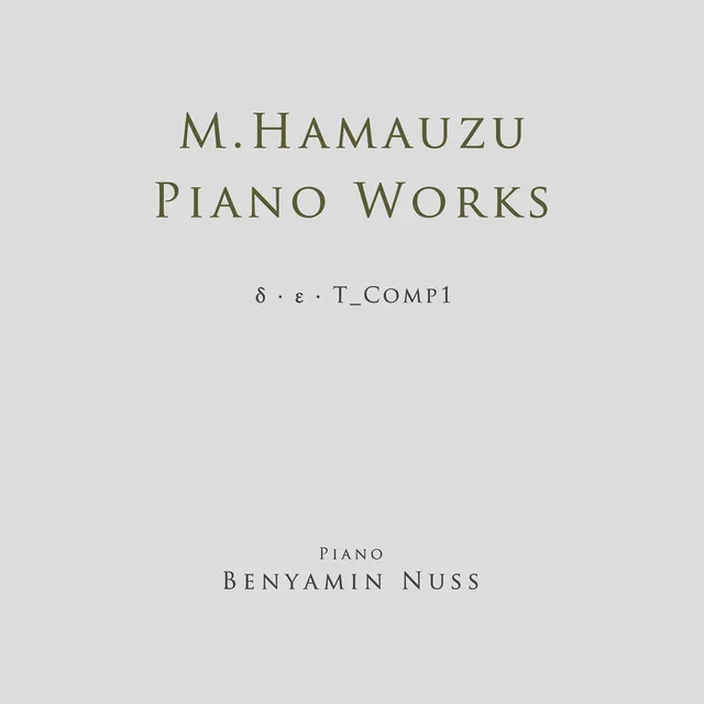 Masashi Hamauzu Piano Works Delta / Epsilon / T_Comp1