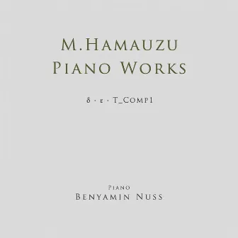 Masashi Hamauzu Piano Works Delta / Epsilon / T_Comp1 by Unknown Artist