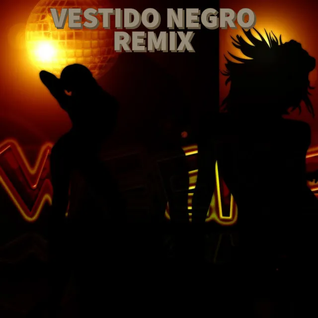 VESTIDO NEGRO (Remix)