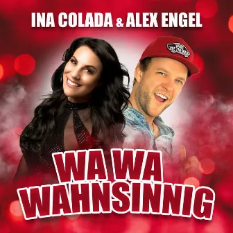 Wa Wa Wahnsinnig by Ina Colada