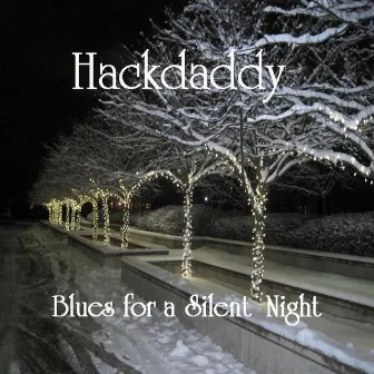 Blues for a Silent Night by Hackdaddy