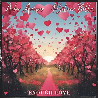 Enough Love by Silver Bella